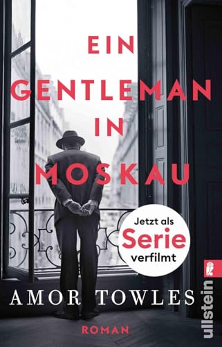 Ein Gentleman in Moskau: Roman | »Towles ist ein Meistererzähler.« New York Times Book Review